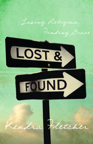 Lost and Found: Losing Religion, Finding Grace