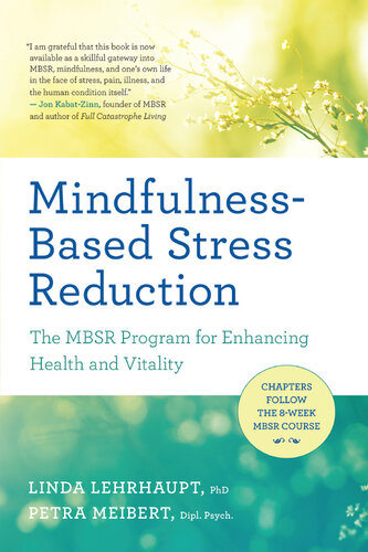 Mindfulness-Based Stress Reduction: The Mbsr Program for Enhancing Health and Vitality