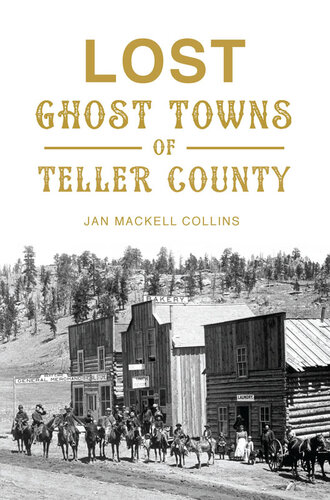 Ghost Towns of Teller County