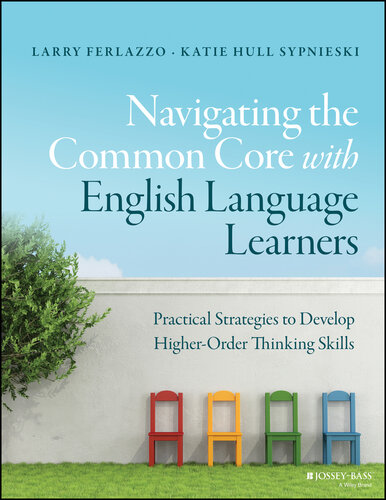 Navigating the Common Core with English Language Learners: Practical Strategies to Develop Higher-Order Thinking Skills