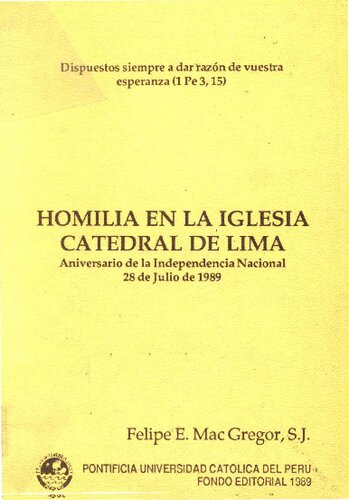 Homilía en la Iglesia Catedral de Lima. Aniversario de la Independencia Nacional, 28 de Julio de 1989