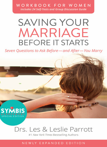 Saving Your Marriage Before It Starts Workbook for Women Updated: Seven Questions to Ask Before—-and After—-You Marry