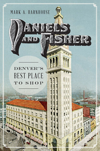 Daniels and Fisher: Denver's Best Place to Shop