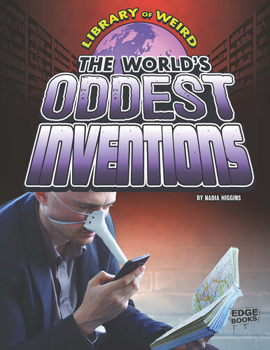 The World's Oddest Inventions