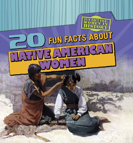 20 Fun Facts about Native American Women