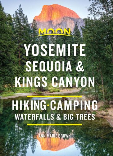 Moon Yosemite, Sequoia & Kings Canyon: Hiking, Camping, Waterfalls & Big Trees