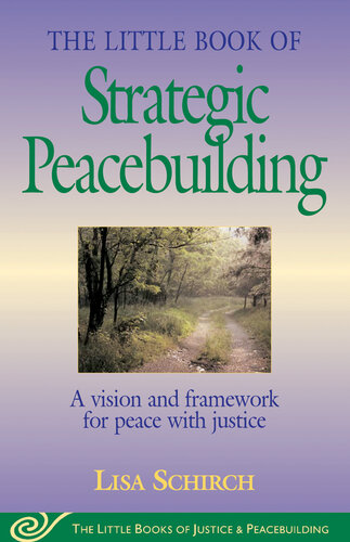 Little Book of Strategic Peacebuilding: A Vision And Framework For Peace With Justice