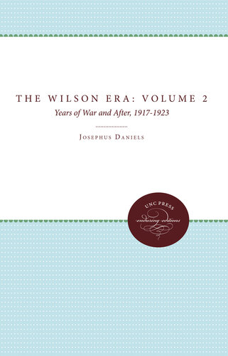 The Wilson Era: Years of War and After, 1917-1923