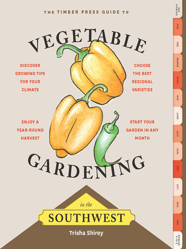 Timber Press Guide to Vegetable Gardening in the Southwest
