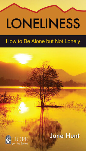 Loneliness: How to Be Alone But Not Lonely