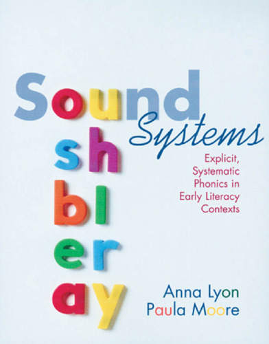 Sound Systems: Explicit, Systematic Phonics in Early Literacy Contexts