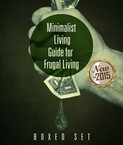 Minimalist Living Guide for Frugal Living: 3 In 1 Box Set