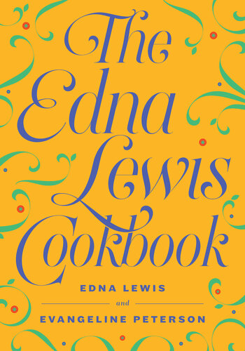 The Edna Lewis Cookbook