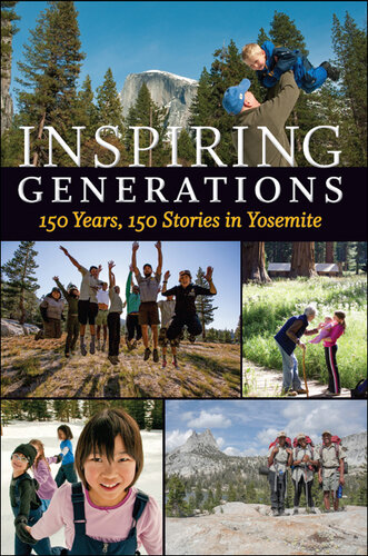 Inspiring Generations: 150 Years, 150 Stories in Yosemite