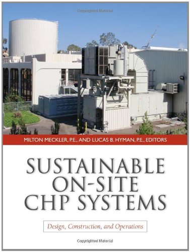 Sustainable On-Site CHP Systems: Design, Construction, and Operations