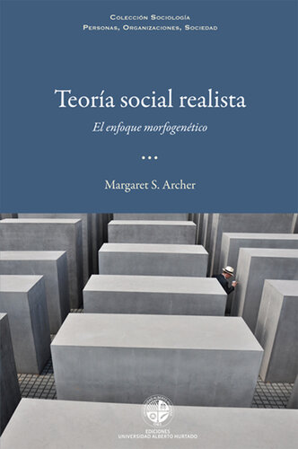 Teoría social realista: En enfoque morfogenético