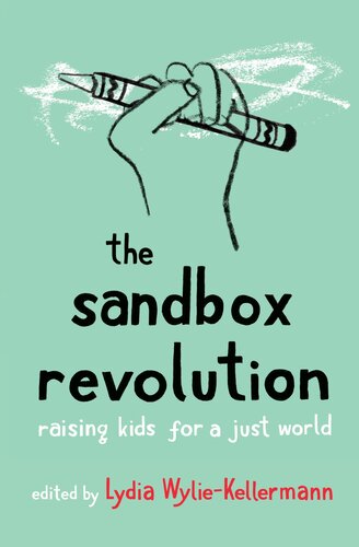 The Sandbox Revolution: Raising Kids for a Just World