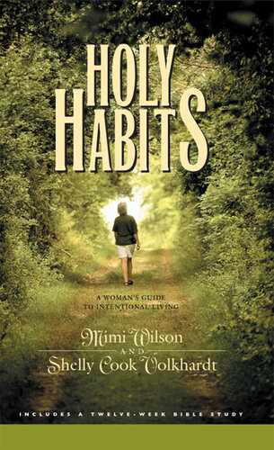 Holy Habits: A Woman's Guide to Intentional Living