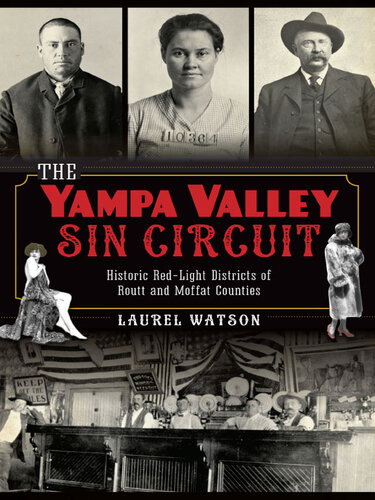 The Yampa Valley Sin Circuit: Historic Red Light Districts of Routt and Moffat Counties