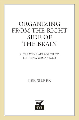 Organizing from the Right Side of the Brain: A Creative Approach to Getting Organized