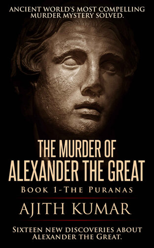 The Murder of Alexander the Great: Book 1 - The Puranas