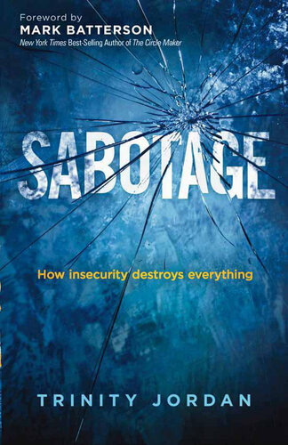 Sabotage: How Insecurity Destroys Everything