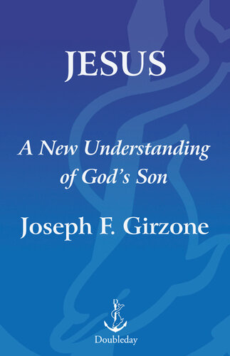 Jesus: A New Understanding of God's Son