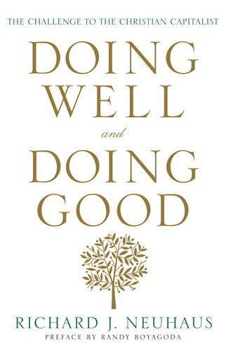 Doing Well and Doing Good: The Challenge to the Christian Capitalist