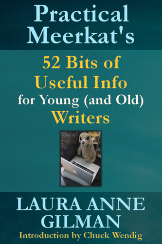 Practical Meerkat's 52 Bits of Useful Info for Young (and Old) Writers