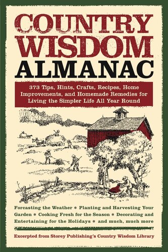 Country Wisdom Almanac: 373 Tips, Crafts, Home Improvements, Recipes, and Homemade Remedies