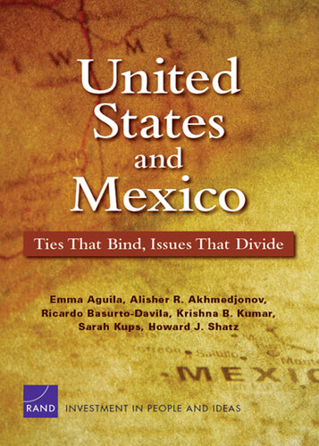 United States and Mexico: Ties That Bind, Issues That Divide