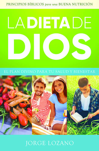 La Dieta de Dios: El plan divino para tu salud y bienestar