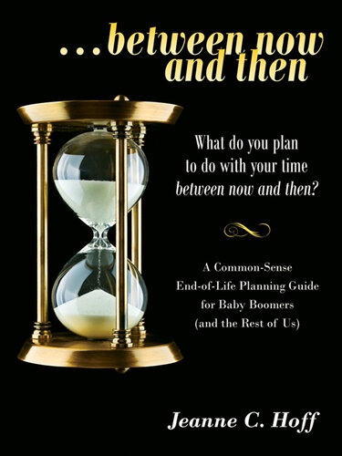 ...Between Now and Then: What do you plan to do with your time beetween now and then?