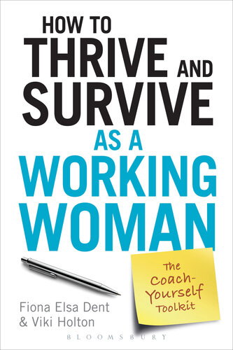 How to Thrive and Survive as a Working Woman: The Coach-Yourself Toolkit