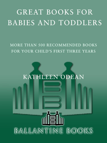 Great Books for Babies and Toddlers: More Than 500 Recommended Books for Your Child's First Three Years