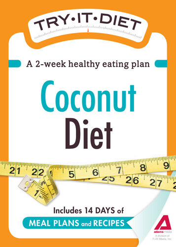 Try-It Diet: Coconut Oil Diet: A two-week healthy eating plan