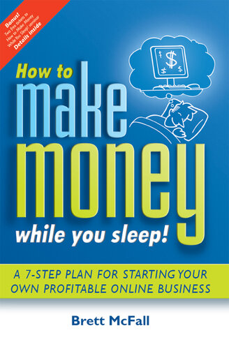 How to Make Money While you Sleep!: A 7-Step Plan for Starting Your Own Profitable Online Business