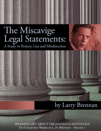 The Miscavige Legal Statements: A Study in Perjury, Lies and Misdirection