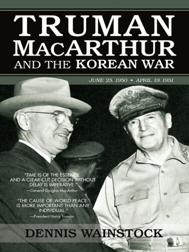 Truman, MacArthur and the Korean War: June 1950-July 1951