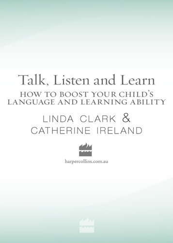 Talk, Listen and Learn How to boost your child's language and learning: ability