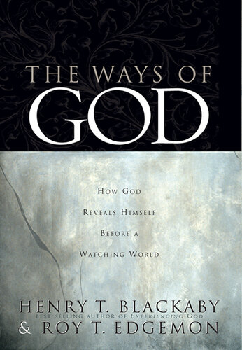 The Ways of God: Working Through Us to Reveal Himself to a Watching World