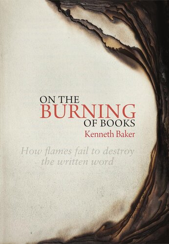 On the Burning of Books: How Flames Fail to Destroy the Written Word