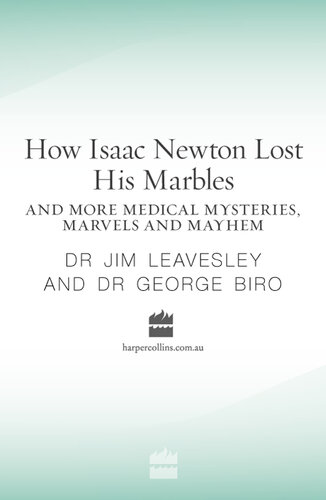 How Isaac Newton Lost His Marbles and More Medical Mysteries, Marvels: A ND Mayhem