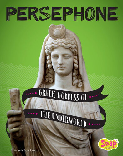 Persephone: Greek Goddess of the Underworld