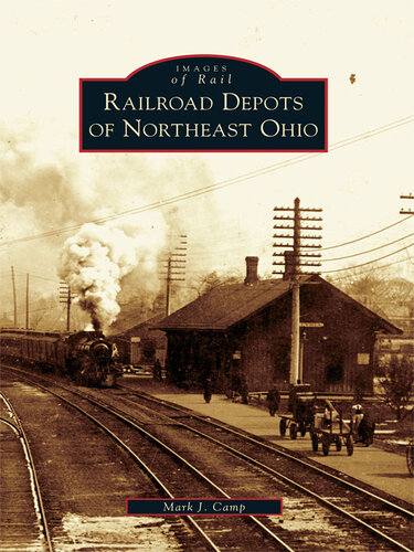 Railroad Depots of Northeast Ohio