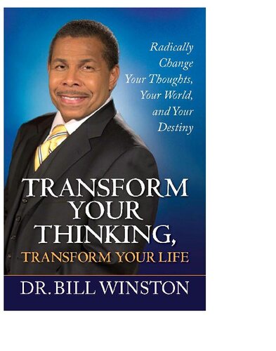 Transform Your Thinking, Transform Your Life: Radically Change Your Thoughts, Your World, and Your Destiny