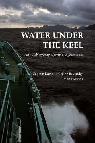 Water Under the Keel: An autobiography of forty one years at sea