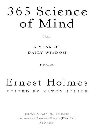365 Science of Mind: A Year of Daily Wisdom From Ernest Holmes