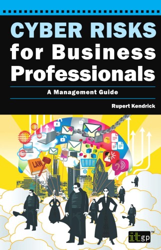 Cyber Risks for Business Professionals A Management Guide