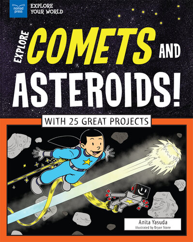 Explore Comets and Asteroids!: With 25 Great Projects